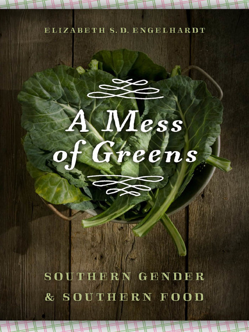 Title details for A Mess of Greens by Elizabeth S. D. Engelhardt - Available